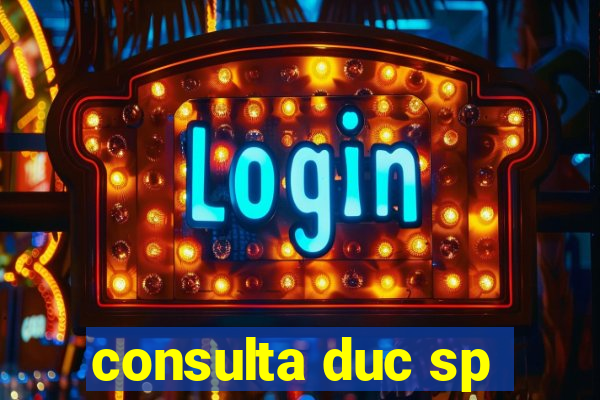 consulta duc sp