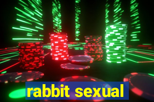 rabbit sexual