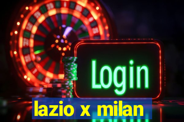 lazio x milan