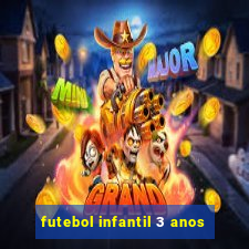 futebol infantil 3 anos