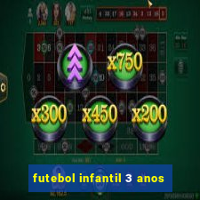 futebol infantil 3 anos