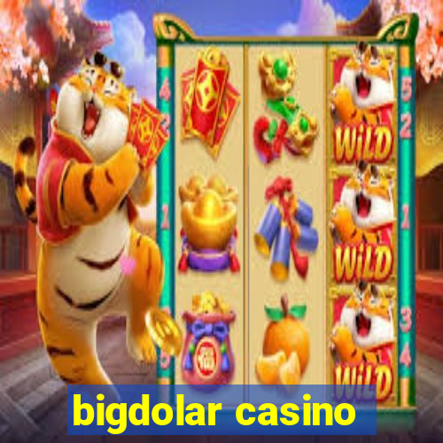 bigdolar casino