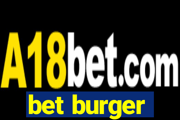 bet burger