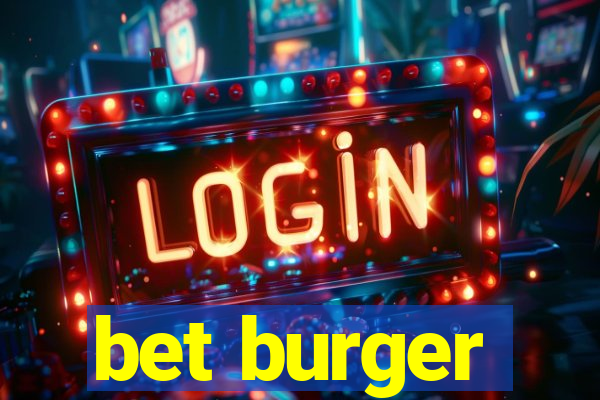 bet burger