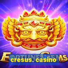 cresus. casino