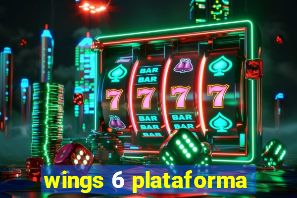 wings 6 plataforma