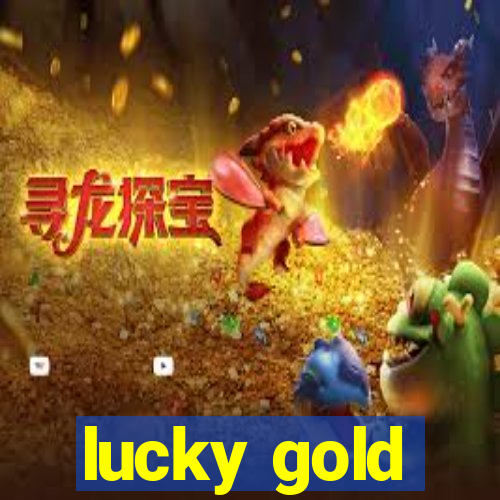 lucky gold