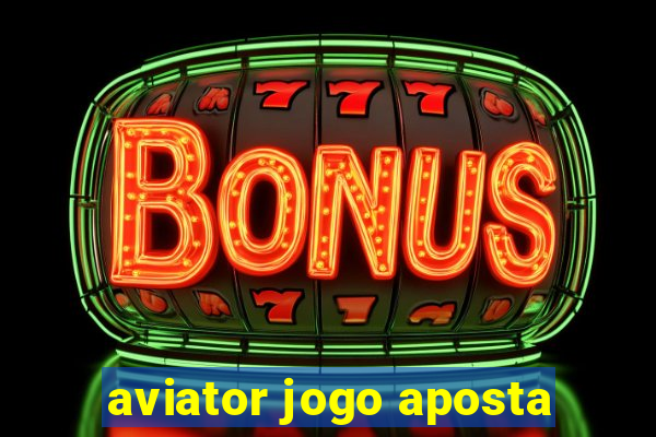 aviator jogo aposta