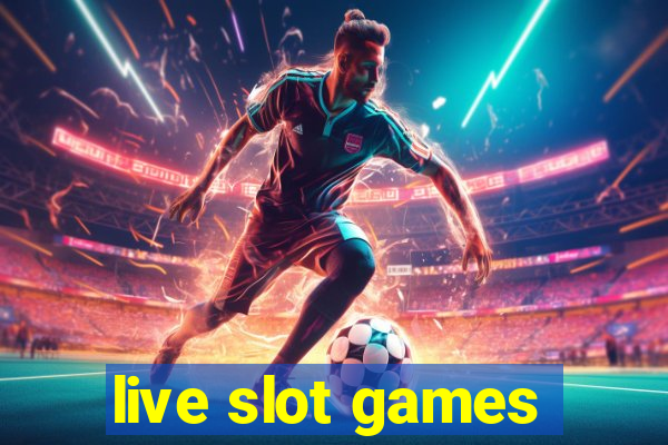 live slot games