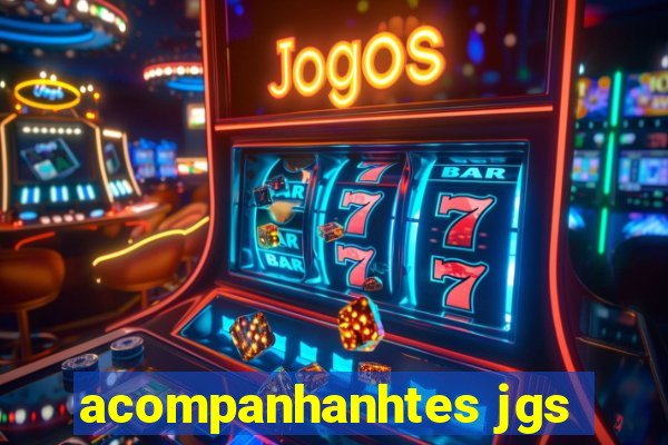 acompanhanhtes jgs