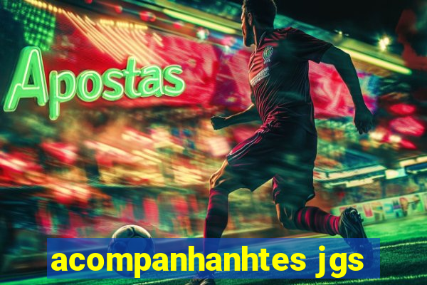 acompanhanhtes jgs