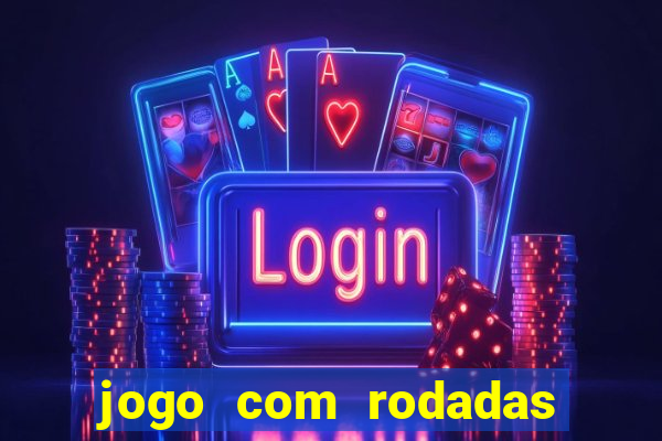 jogo com rodadas gratis sem deposito