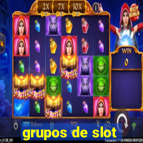 grupos de slot