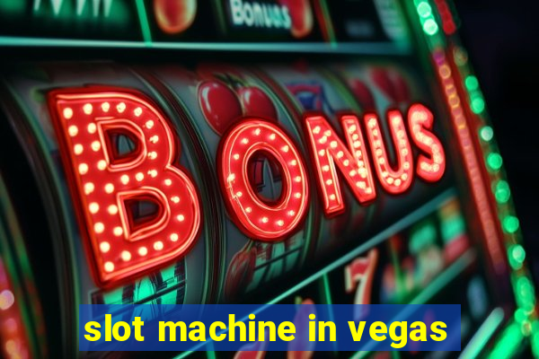 slot machine in vegas