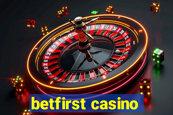 betfirst casino