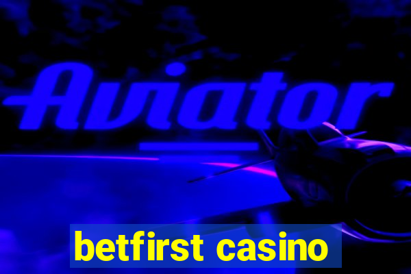 betfirst casino