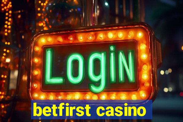 betfirst casino