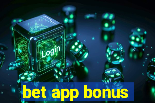 bet app bonus