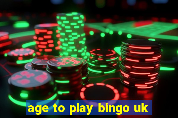 age to play bingo uk