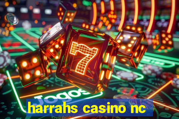 harrahs casino nc