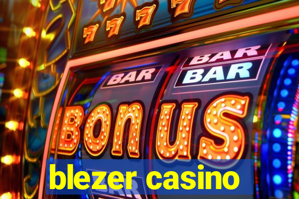 blezer casino