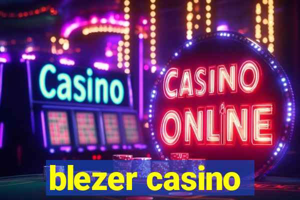 blezer casino