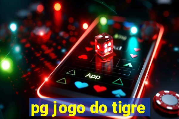 pg jogo do tigre