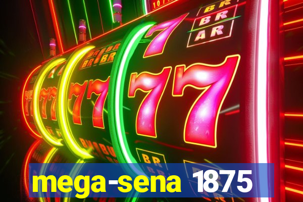 mega-sena 1875