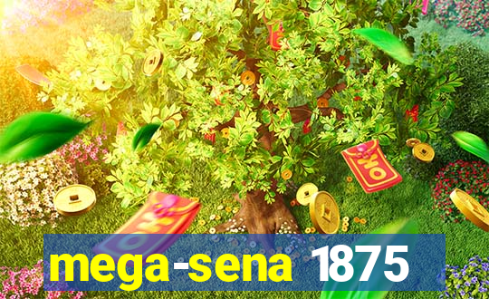 mega-sena 1875