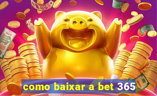 como baixar a bet 365