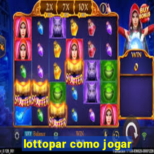 lottopar como jogar