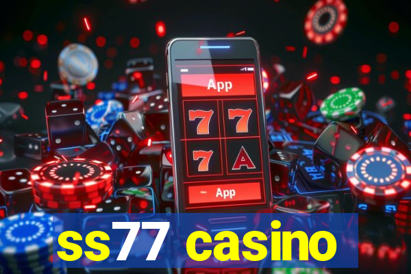 ss77 casino