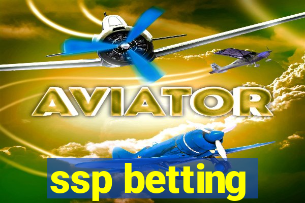 ssp betting