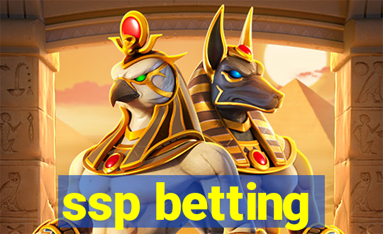 ssp betting