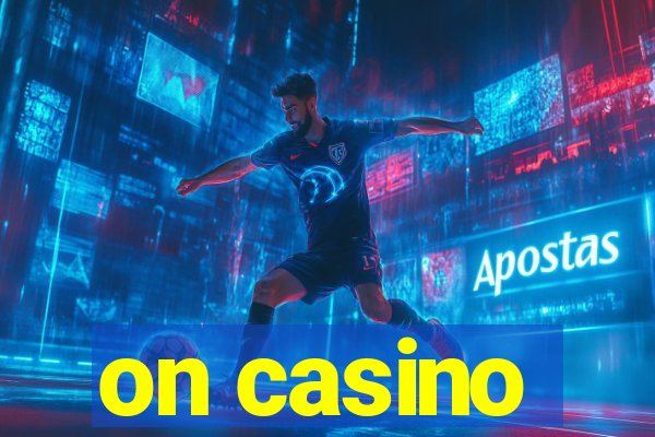 on casino