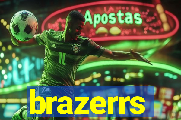 brazerrs