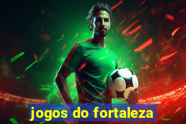 jogos do fortaleza