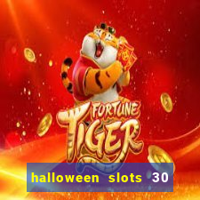 halloween slots 30 linhas online