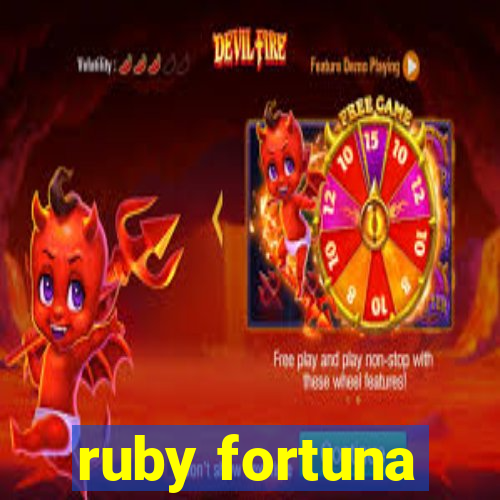 ruby fortuna