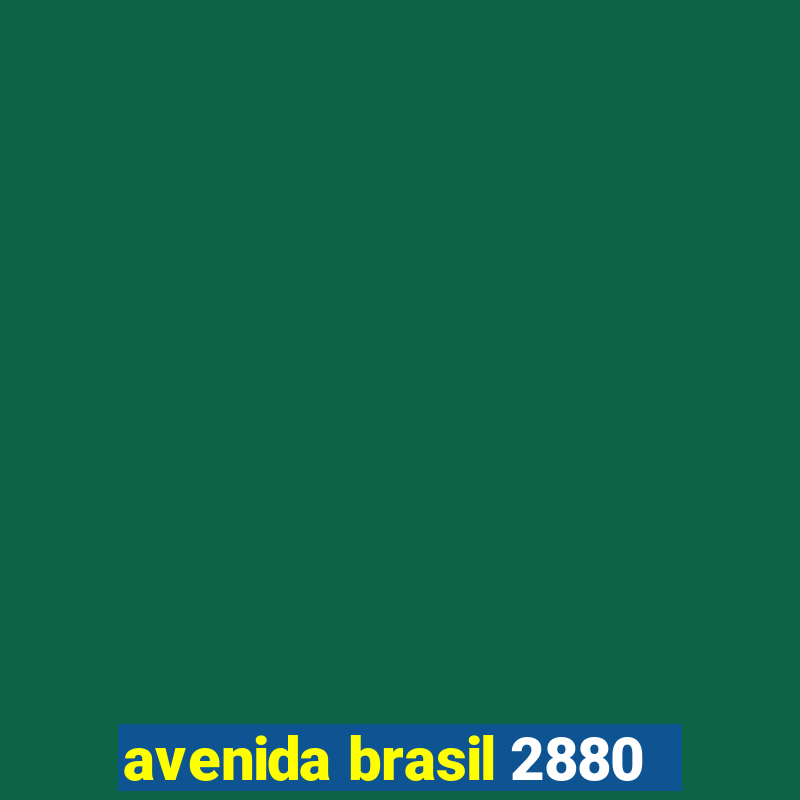 avenida brasil 2880