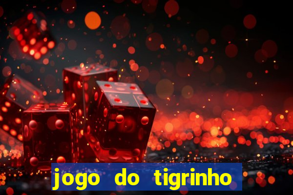 jogo do tigrinho com rodadas gratis