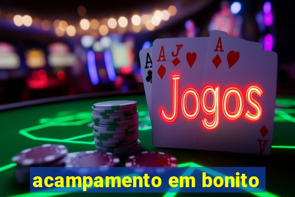 acampamento em bonito