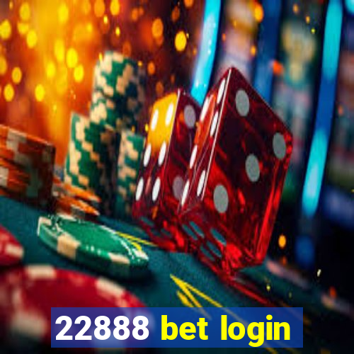 22888 bet login