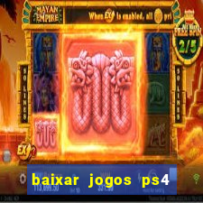 baixar jogos ps4 pkg pt-br