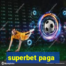 superbet paga