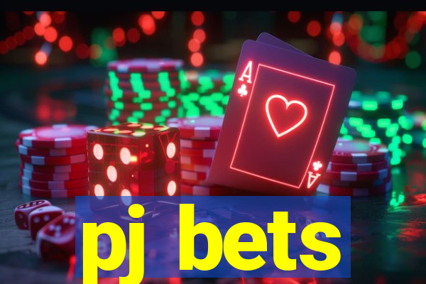 pj bets