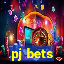 pj bets