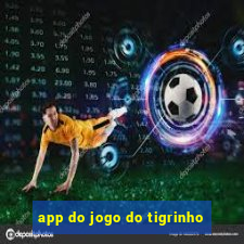 app do jogo do tigrinho