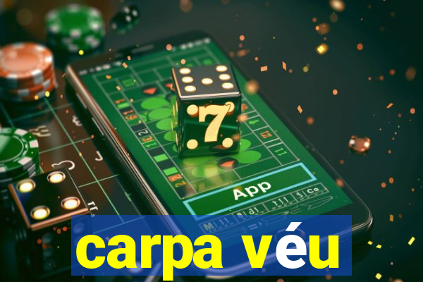 carpa véu