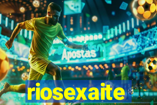 riosexaite